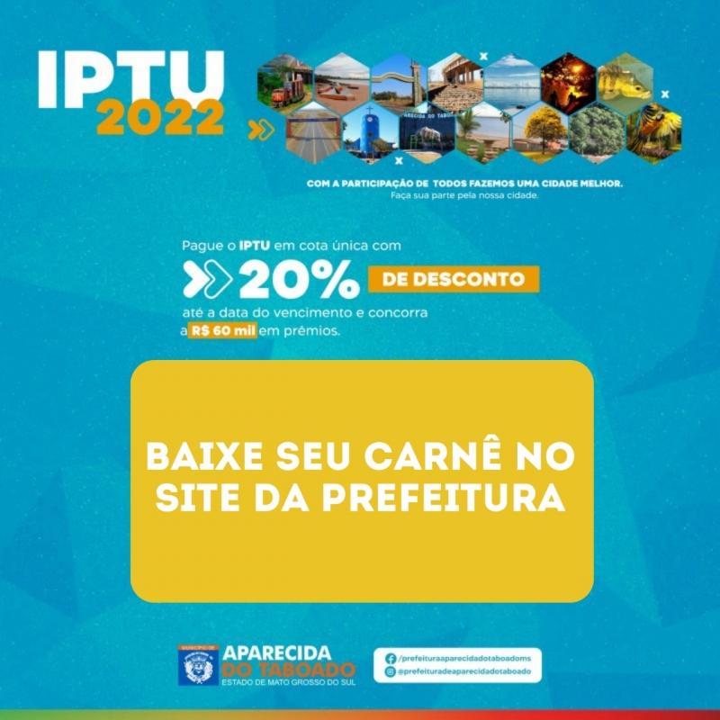 IPTU 2022: Pagamento terá vencimento no dia 10 de junho